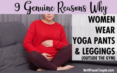9 Genuine Reasons Why Women Wear Yoga Pants & Leggings (Outside the Gym)